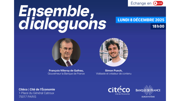 Ensemble, dialoguons : François Villeroy de Galhau échangera avec Simon Puech en direct de Citéco le 8 décembre