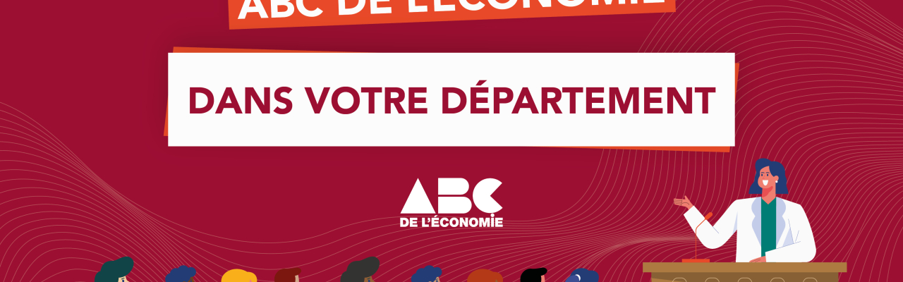Conférences lycéennes ABC de l’économie dans votre département 2025-2026